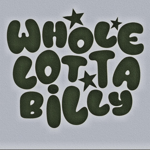 Whole lotta Billy