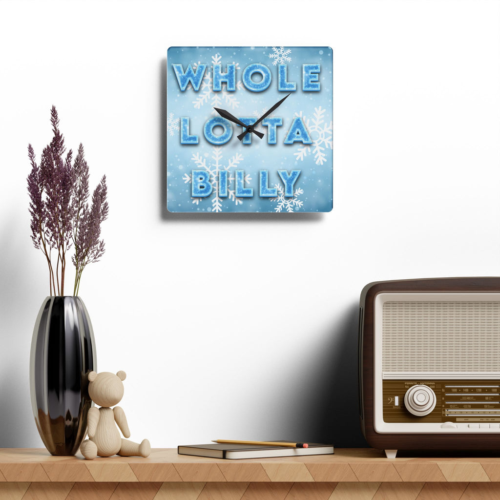 WHOLELOTTABILLY Acrylic Wall Clock