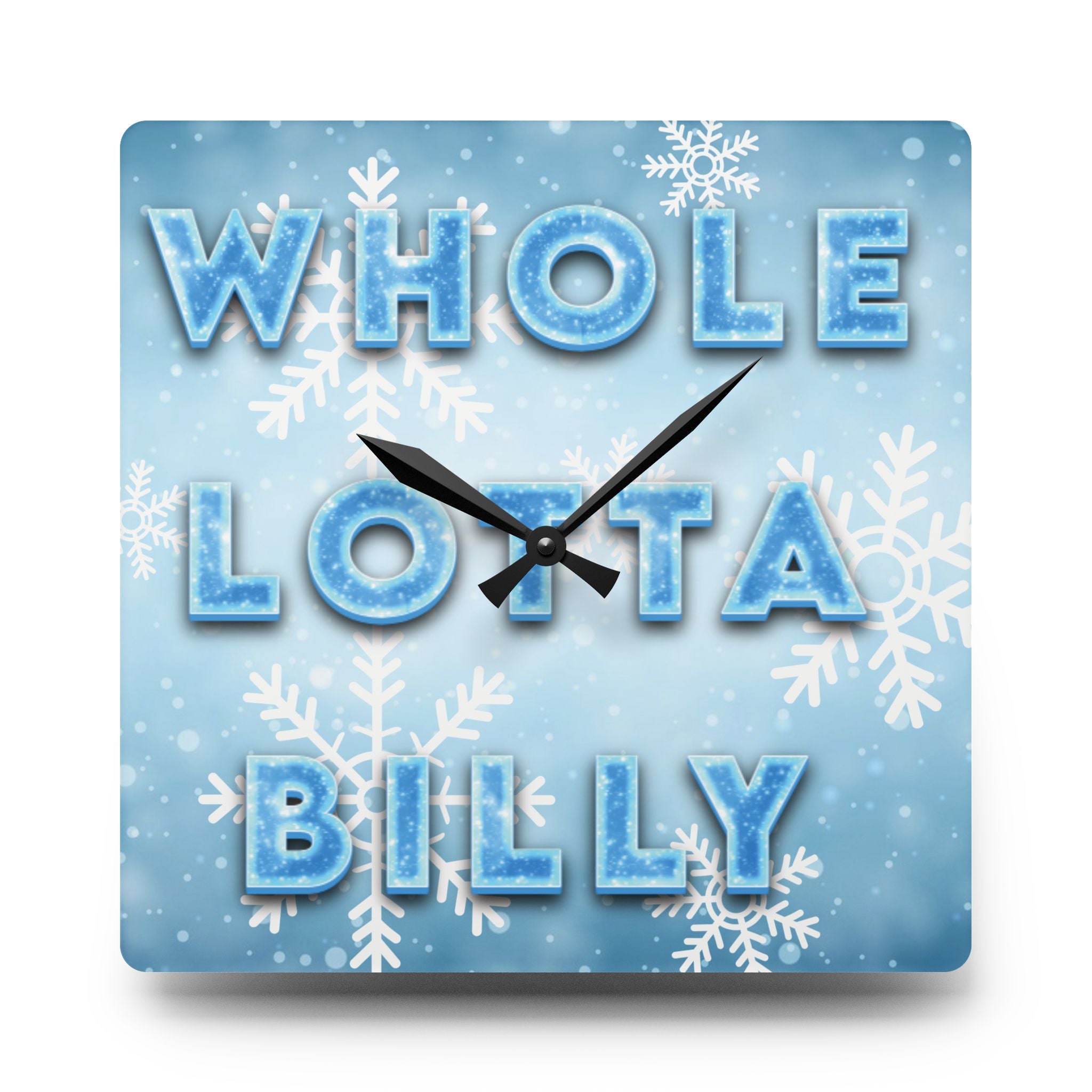 WHOLELOTTABILLY Acrylic Wall Clock